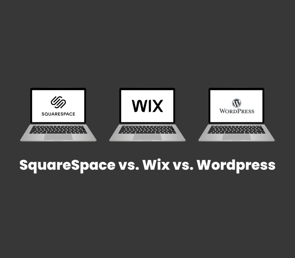 SquareSpace vs. Wix vs. Wordpress